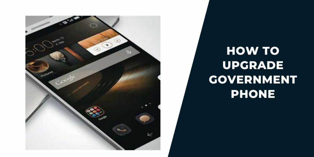 How to Upgrade Government Phone for Free (2023): Top 5 Picks 2 How to Upgrade Government Phone