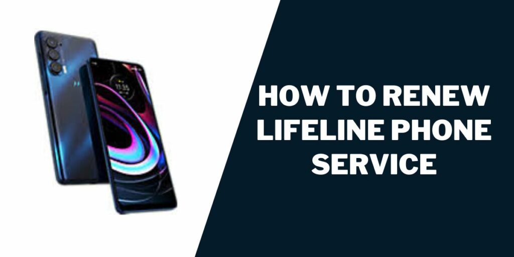 How to Renew Lifeline Phone Service