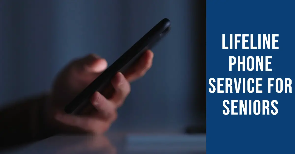 Lifeline Phone Service for Seniors: Top 5 Providers & How 1 Lifeline Phone Service for Seniors