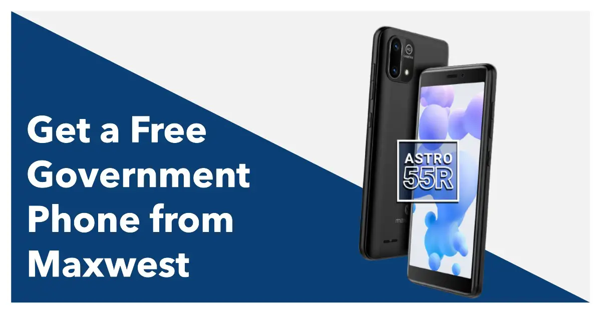 Maxwest Free Phone from Government How to Get (2024)