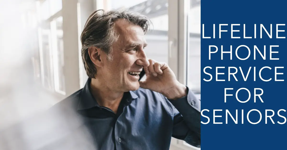 Lifeline Phone Service for Seniors Top 5 Providers & How