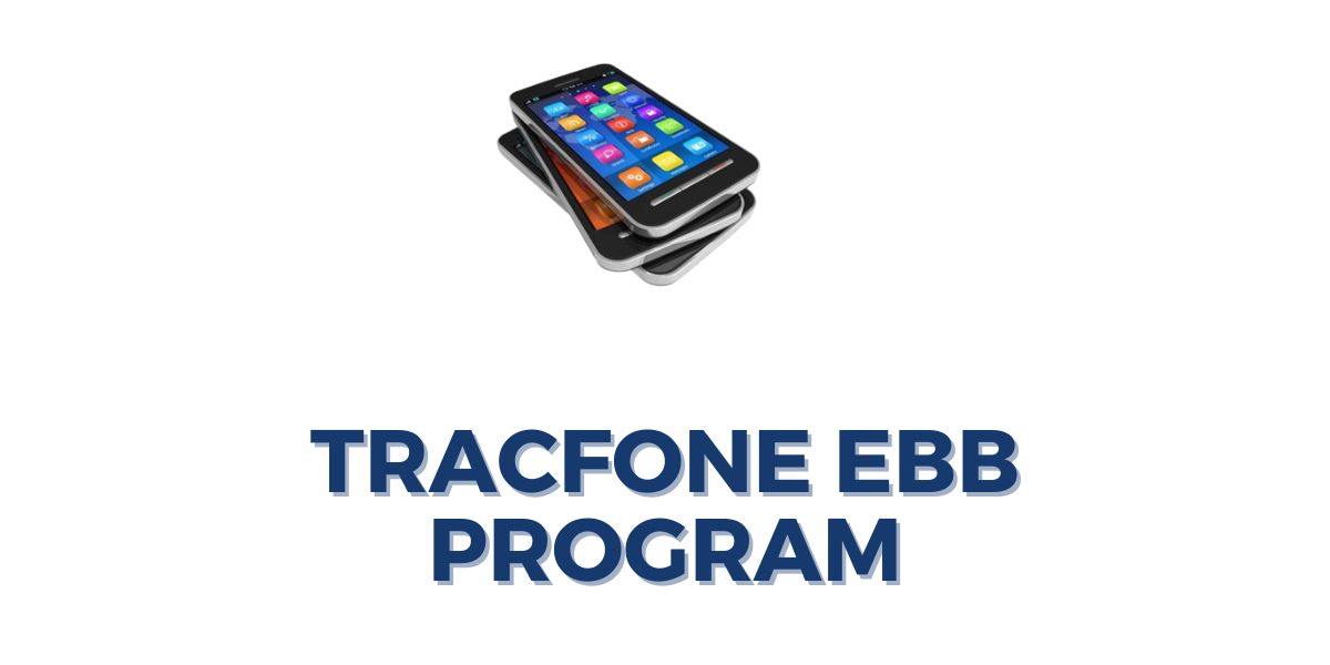 Tracfone EBB Program: How to Apply with ACP in 2025 1 Tracfone EBB Program
