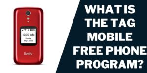 Tag Mobile Free Phone: How to Apply & Get One (2026)