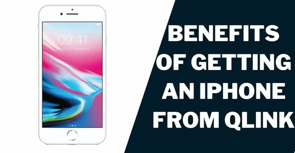 Qlink Wireless Free iPhone: How to Get, Where 3 Benefits of Getting a Free iPhone From Qlink