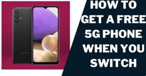 Free 5G Phone When You Switch: Top 5 Providers & How