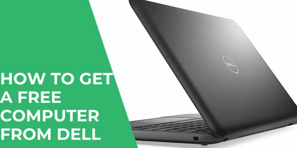 How to Get a Free Computer from Dell and Laptop 2 How to Get a Free Computer from Dell