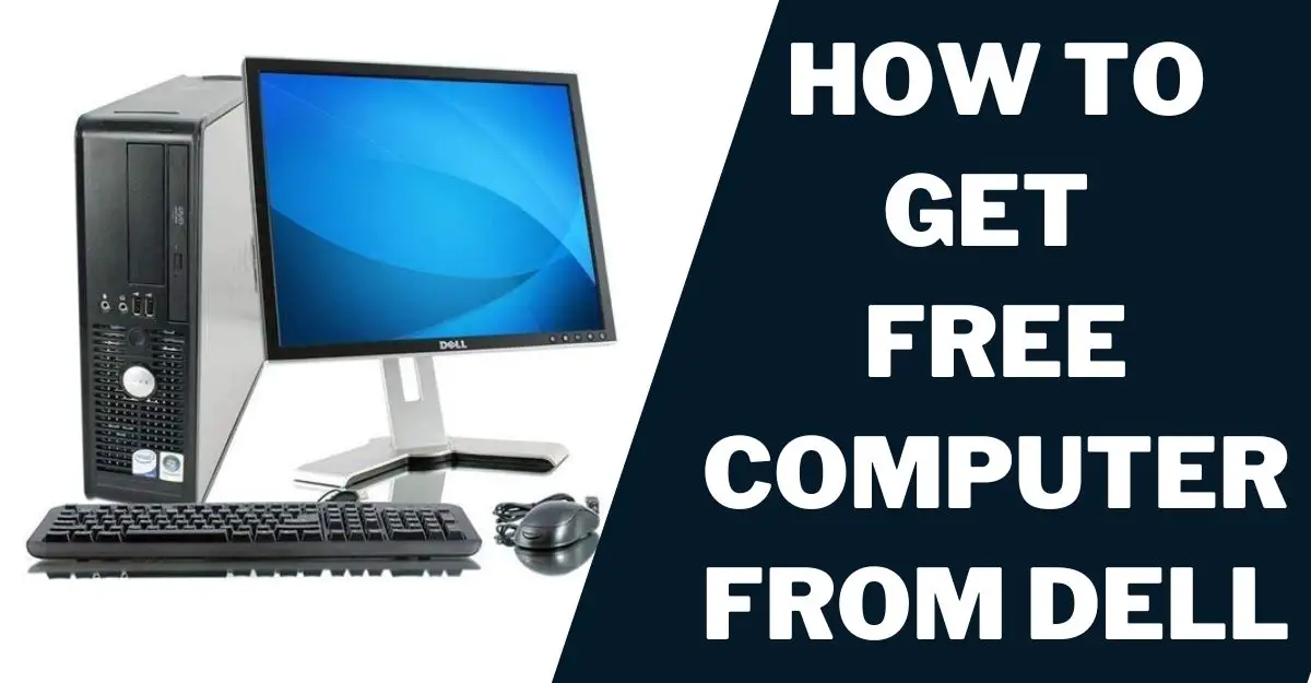 How to Get a Free Computer from Dell and Laptop 1 How to Get a Free Computer from Dell