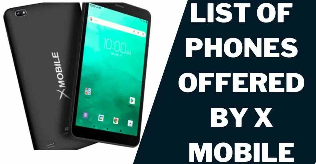 List of Phones Offered by X Mobile