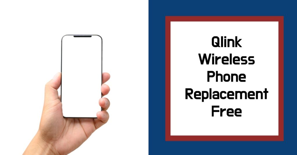Qlink Wireless Phone Replacement Free