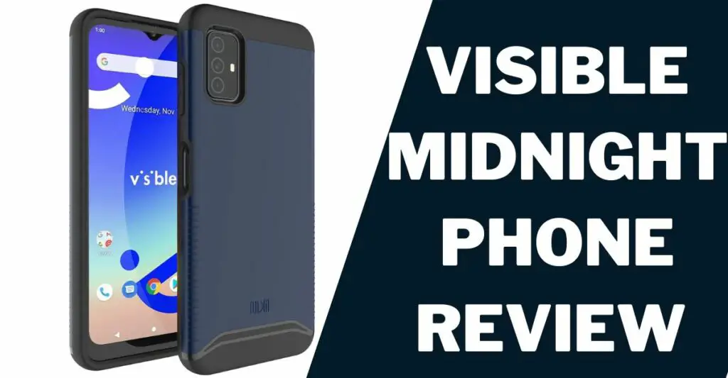 Visible Midnight Phone Review 2023: My In-Depth Experience 2 Visible Midnight Phone Review