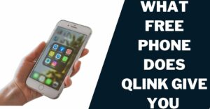 What Free Phone Does Qlink Give You? Top 5 Picks