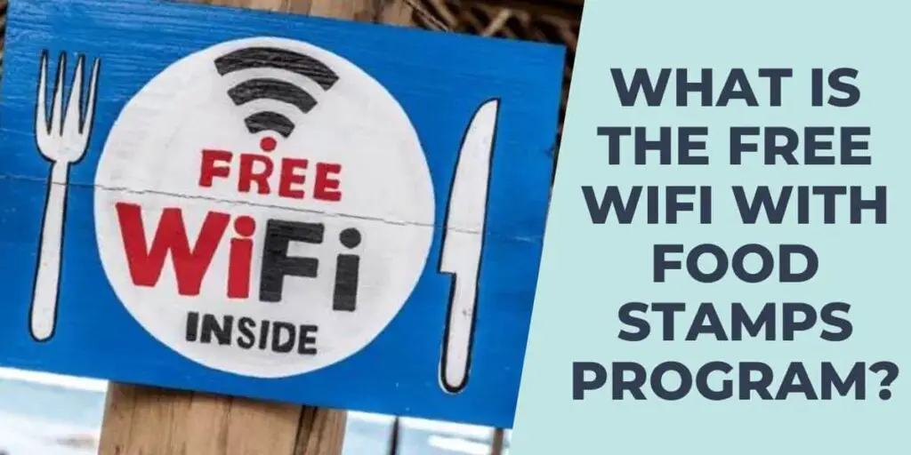 What Is the Free Wifi with Food Stamps Program