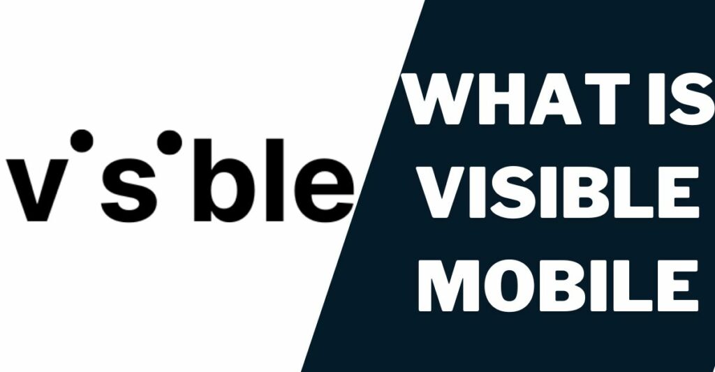 Visible Free Phone: How to Get from Wireless Provider 3 What is Visible Mobile