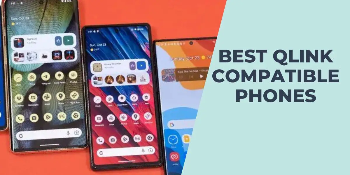 Best Qlink Compatible Phones