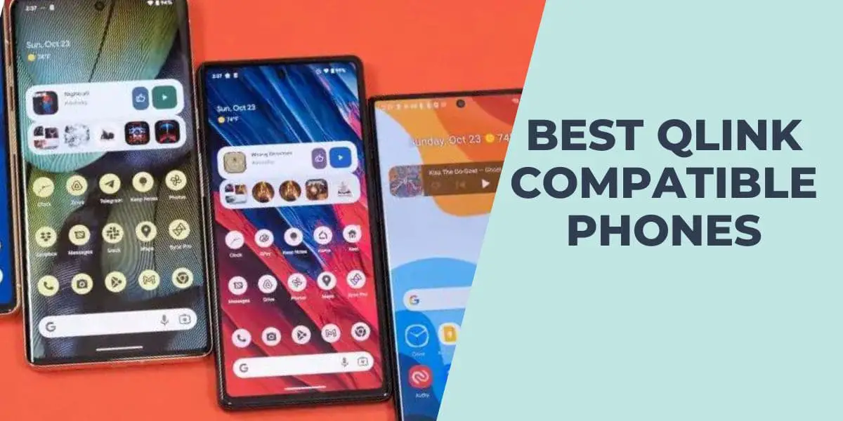 Best Qlink Compatible Phones: Top 10 Picks & Reviews 1 Best Qlink Compatible Phones