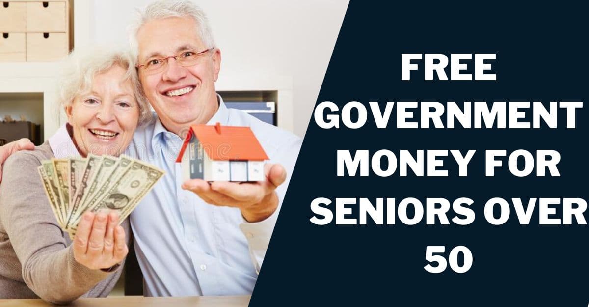 Free Government Money for Seniors Over 50