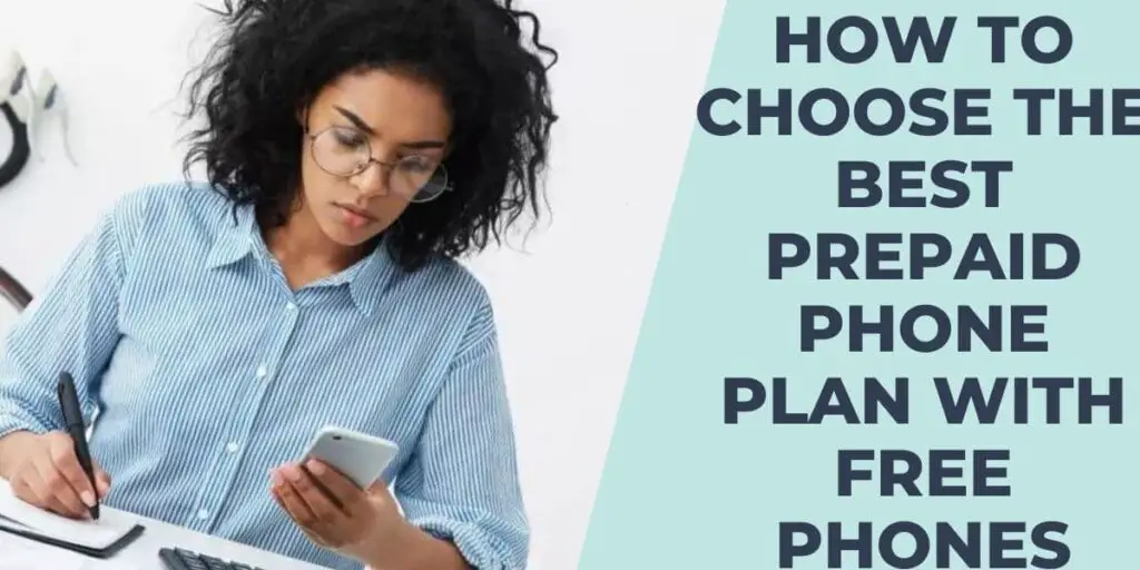 How to Choose the Best Prepaid Phone Plan with Free Phones