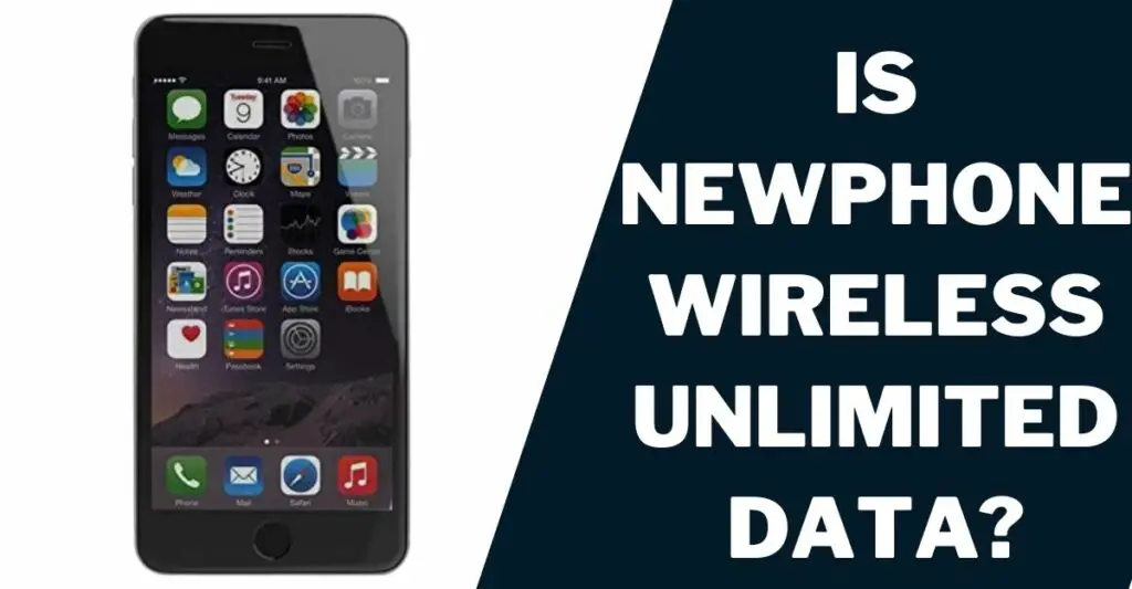 Is Newphone Wireless Unlimited Data?