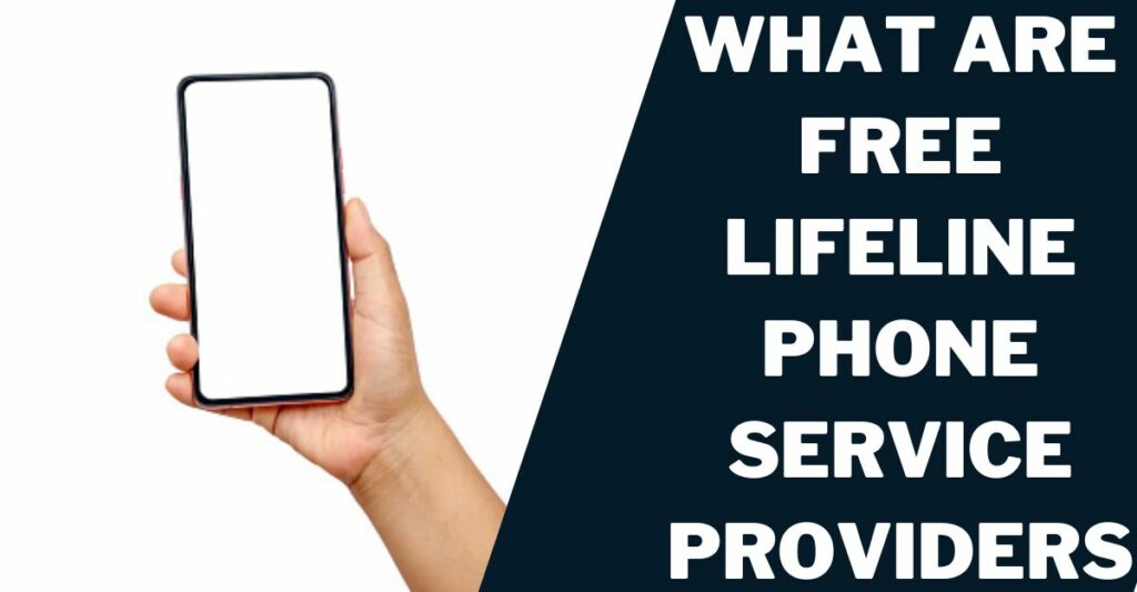 What Are Free Lifeline Phone Service Providers