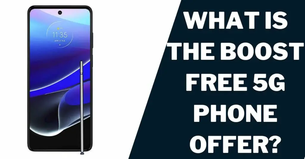 What is the Boost Free 5G Phone Offer?
