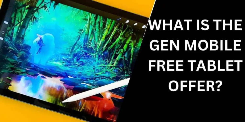 What is the Gen Mobile Free Tablet Offer?