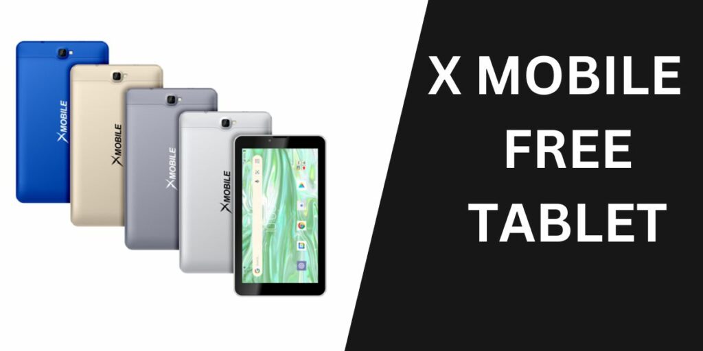 How to Get the X Mobile Government Tablet Free
