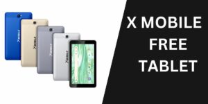 X Mobile Free Tablet (X8, X7, XW): How to Get