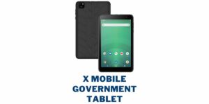 X Mobile Government Tablet Free: How to Get
