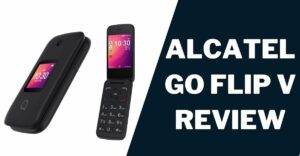 Alcatel Go Flip V Review: Specs, Pros, Cons