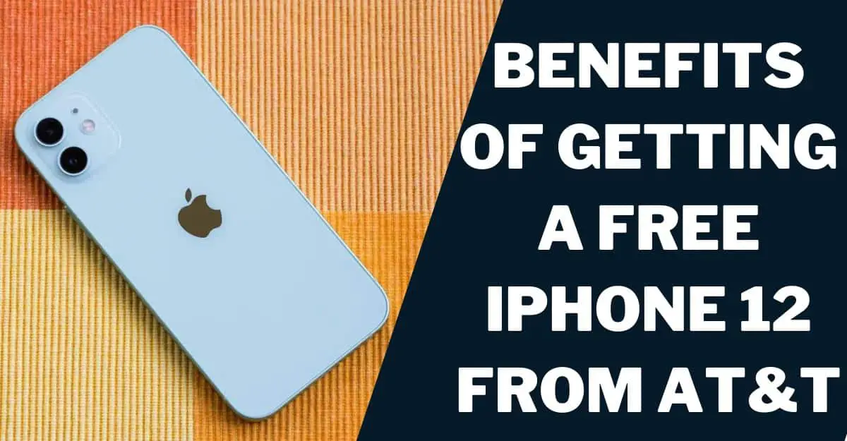 AT&T iPhone 12 Free Phone: How to Get (2026)