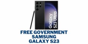 Free Samsung S23, Galaxy Ultra: How to Get Government