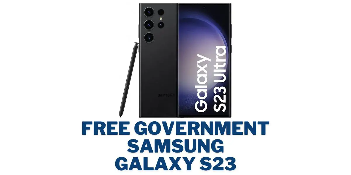 Free Government Samsung Galaxy s23