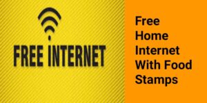 Free Home Internet with Food Stamps, EBT: How to Get