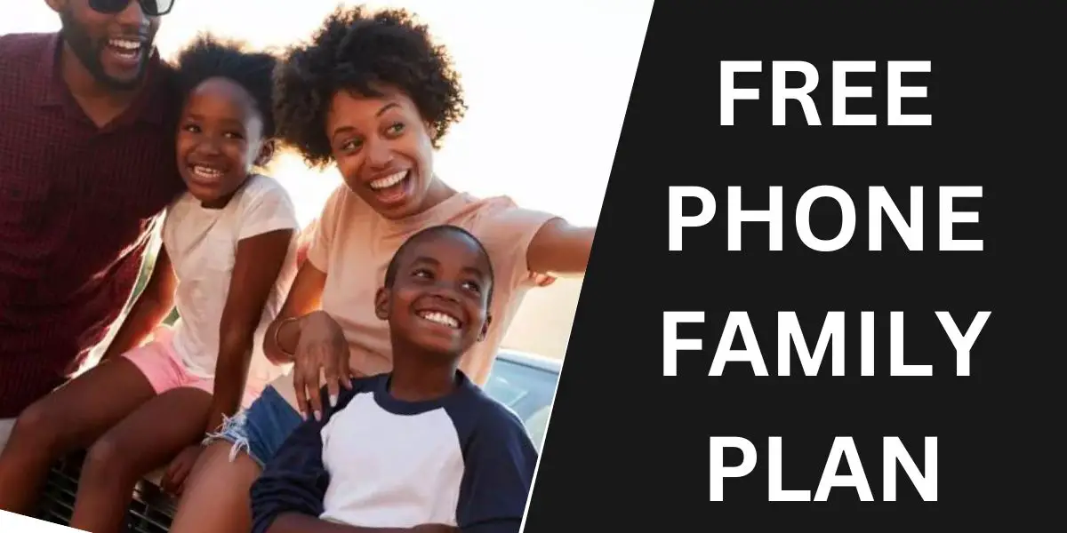 Free Phone Family Plan