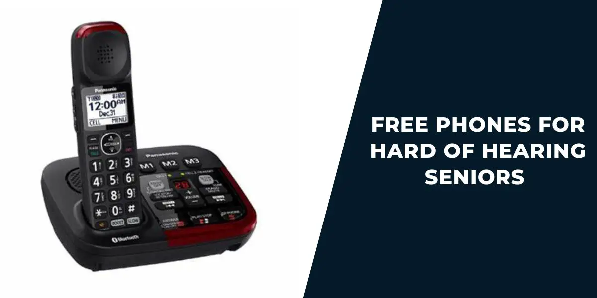 Free Phones for Hard of Hearing Seniors