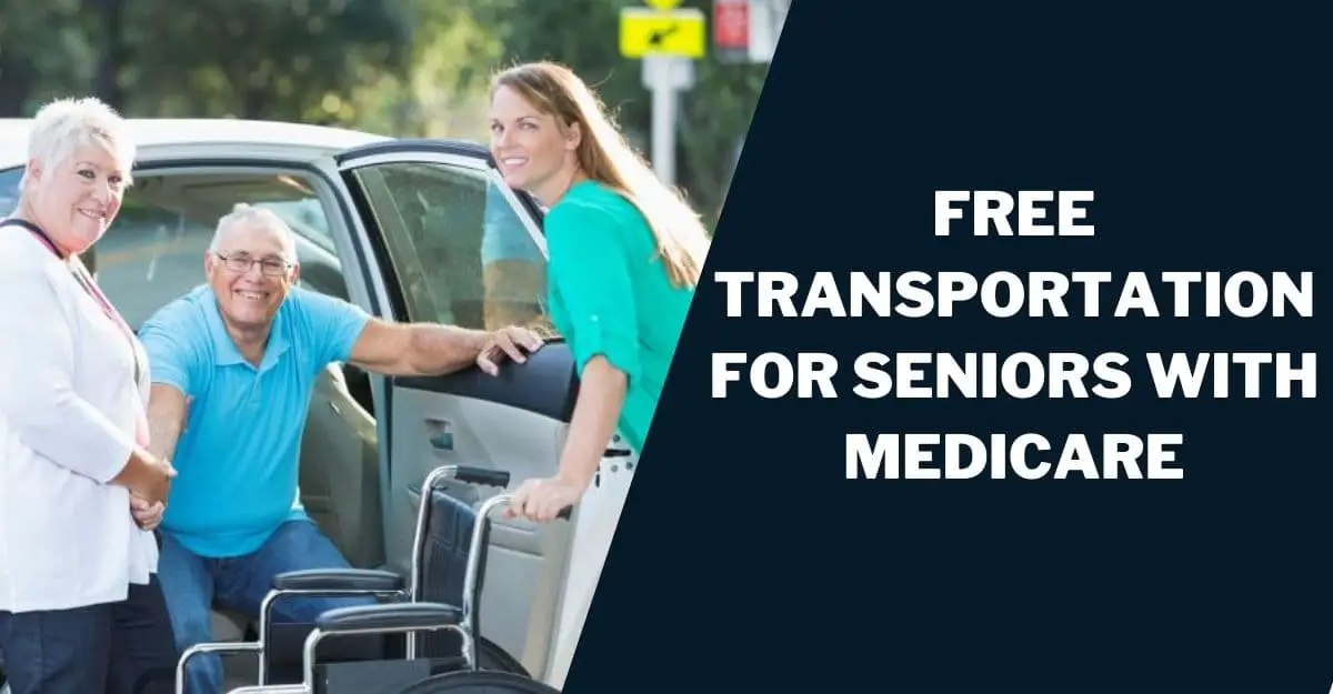 Free Transportation for Seniors with Medicare: How to Get 1 Free Transportation for Seniors with Medicare