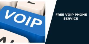 Free VOIP Phone Service: Top 5 Providers & How