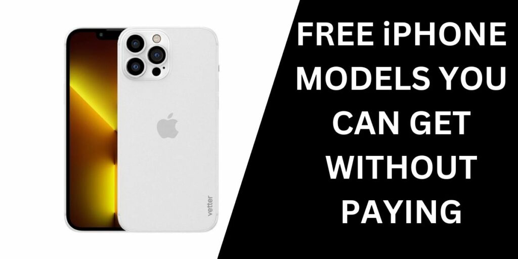 Free iPhone Models You Can Get Without Paying