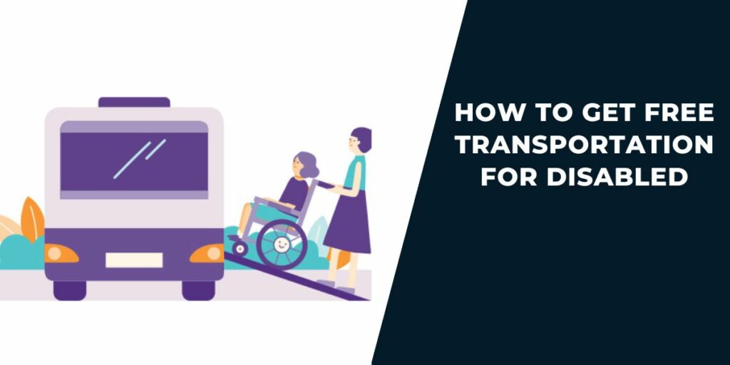 How to Get Free Transportation for Disabled