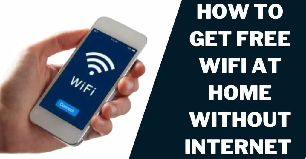 How to Get Free Wifi at Home Without Internet
