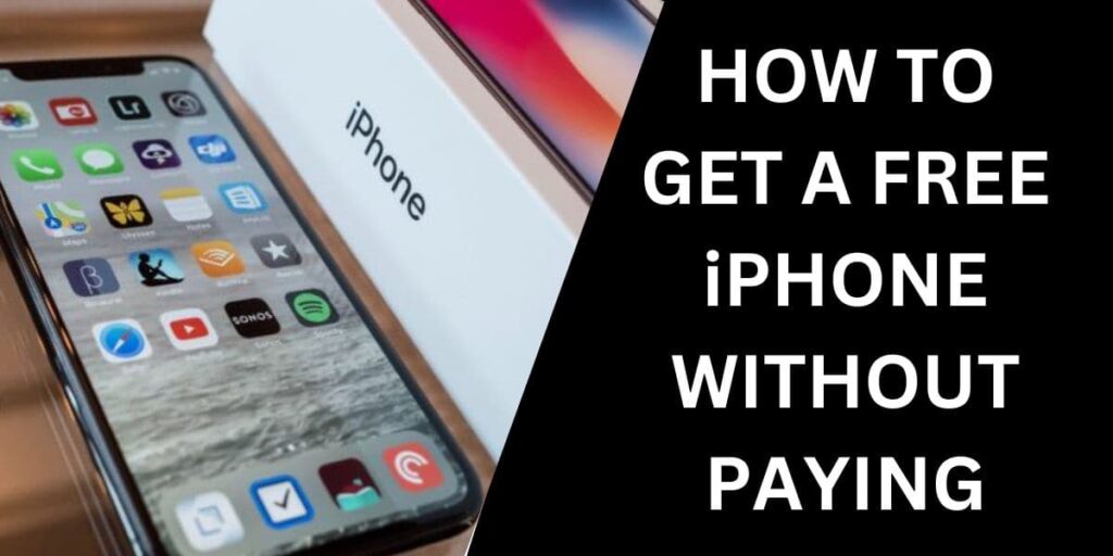 How to Get A Free iPhone Without Paying