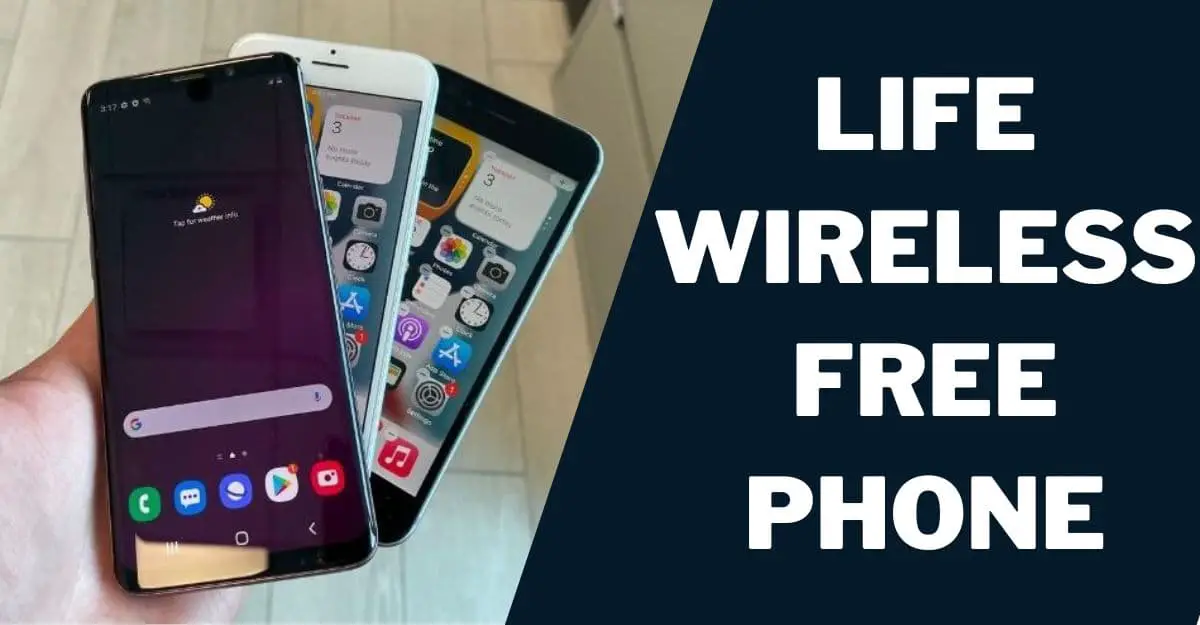 Life Wireless Free Phone from Government: How to Get 1 Life Wireless Free Phone