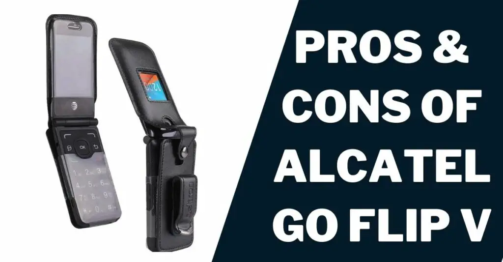 Pros & Cons of Alcatel Go Flip V