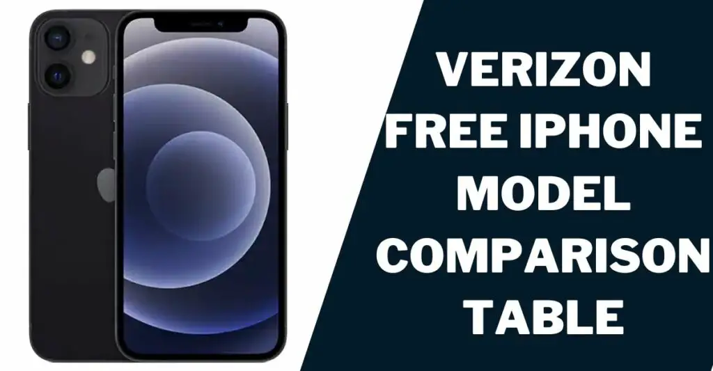 Verizon Free iPhone Model Comparison Table