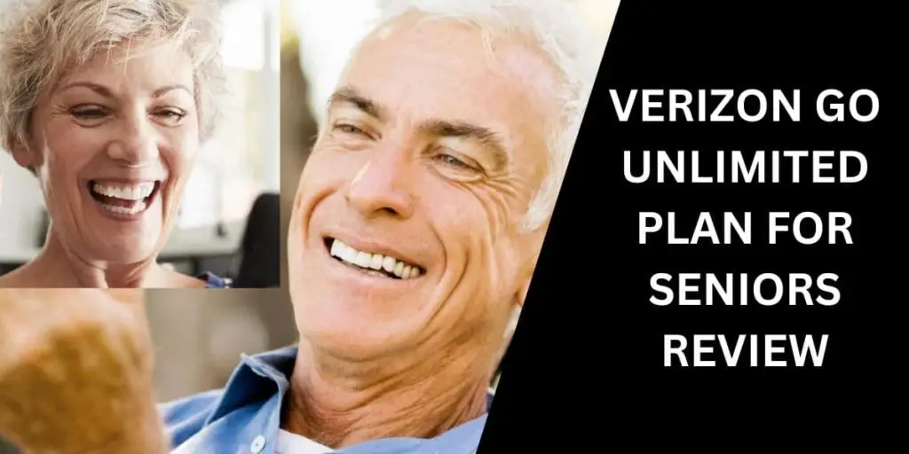 Verizon Go Unlimited Plan for Seniors Review