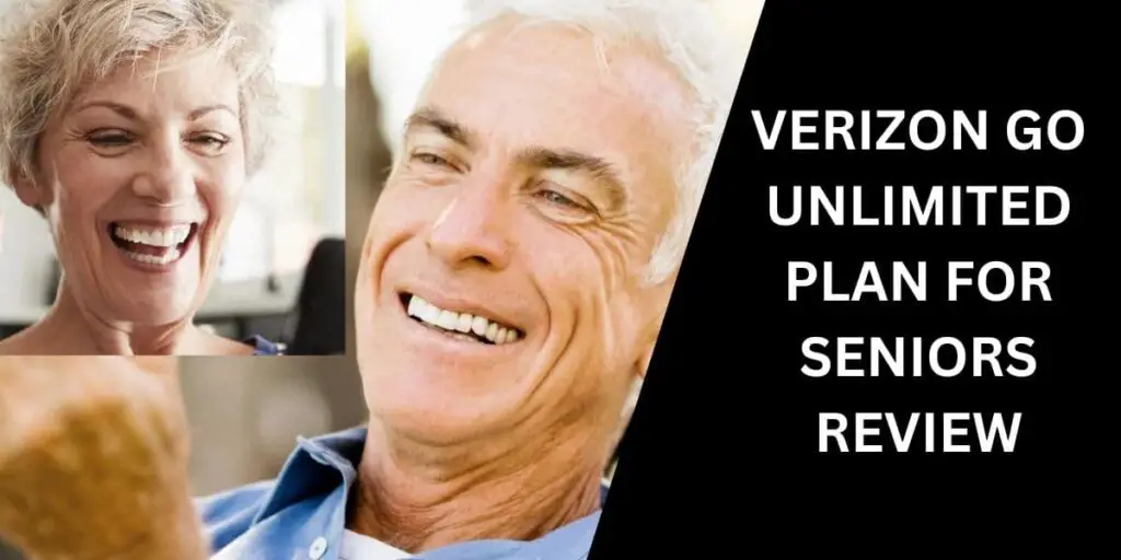 Verizon Go Unlimited Plan for Seniors Review 2 Verizon Go Unlimited Plan for Seniors Review