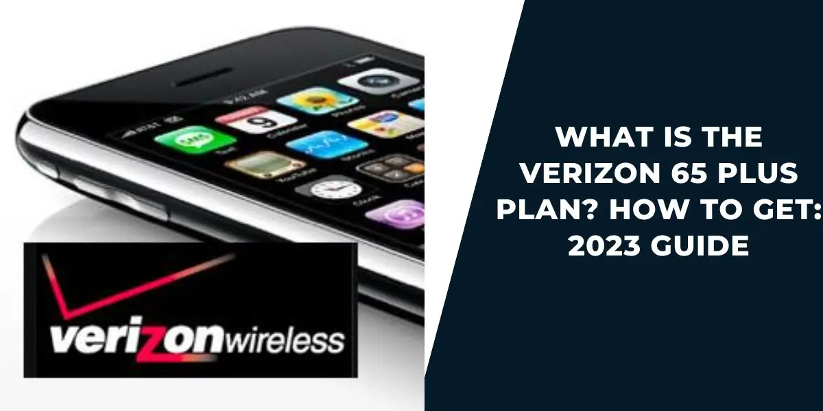 What Is the Verizon 65 Plus Plan