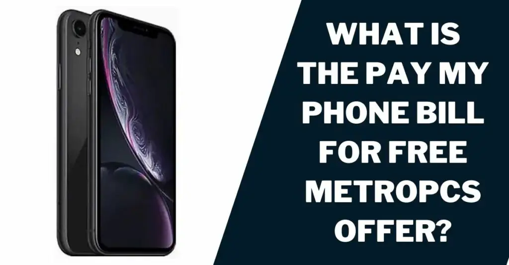 What is the Pay My Phone Bill for Free MetroPCS Offer?