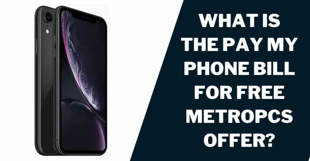 How to Pay My Phone Bill for Free MetroPCS Online 2 What is the Pay My Phone Bill for Free MetroPCS Offer?