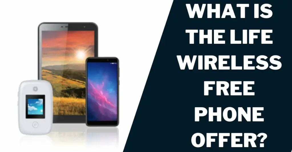 What Is the Life Wireless Free Phone Offer?